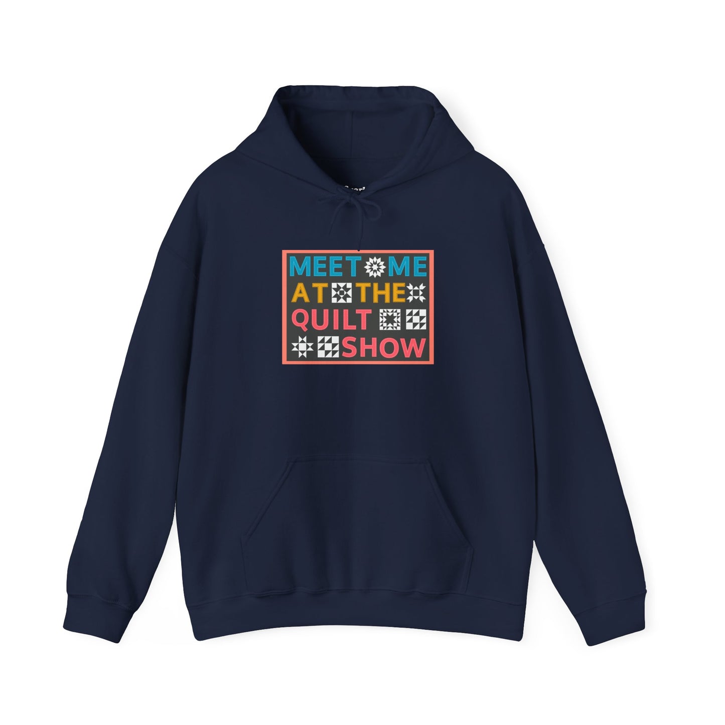 Meet Me at the Quilt Show  Hoodie