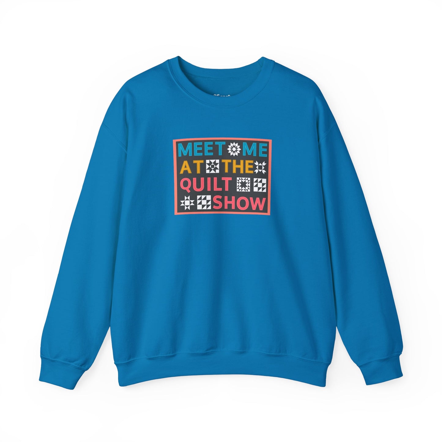Meet Me at the Quilt Show Unisex Crewneck Sweatshirt