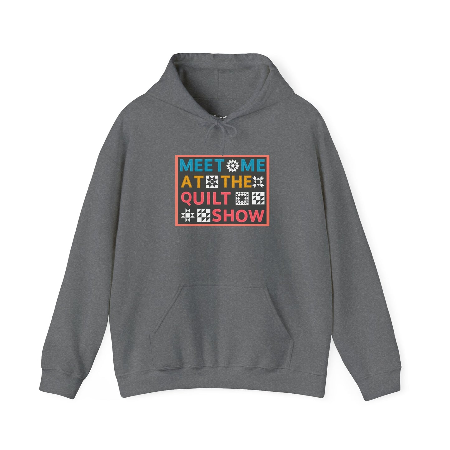 Meet Me at the Quilt Show  Hoodie
