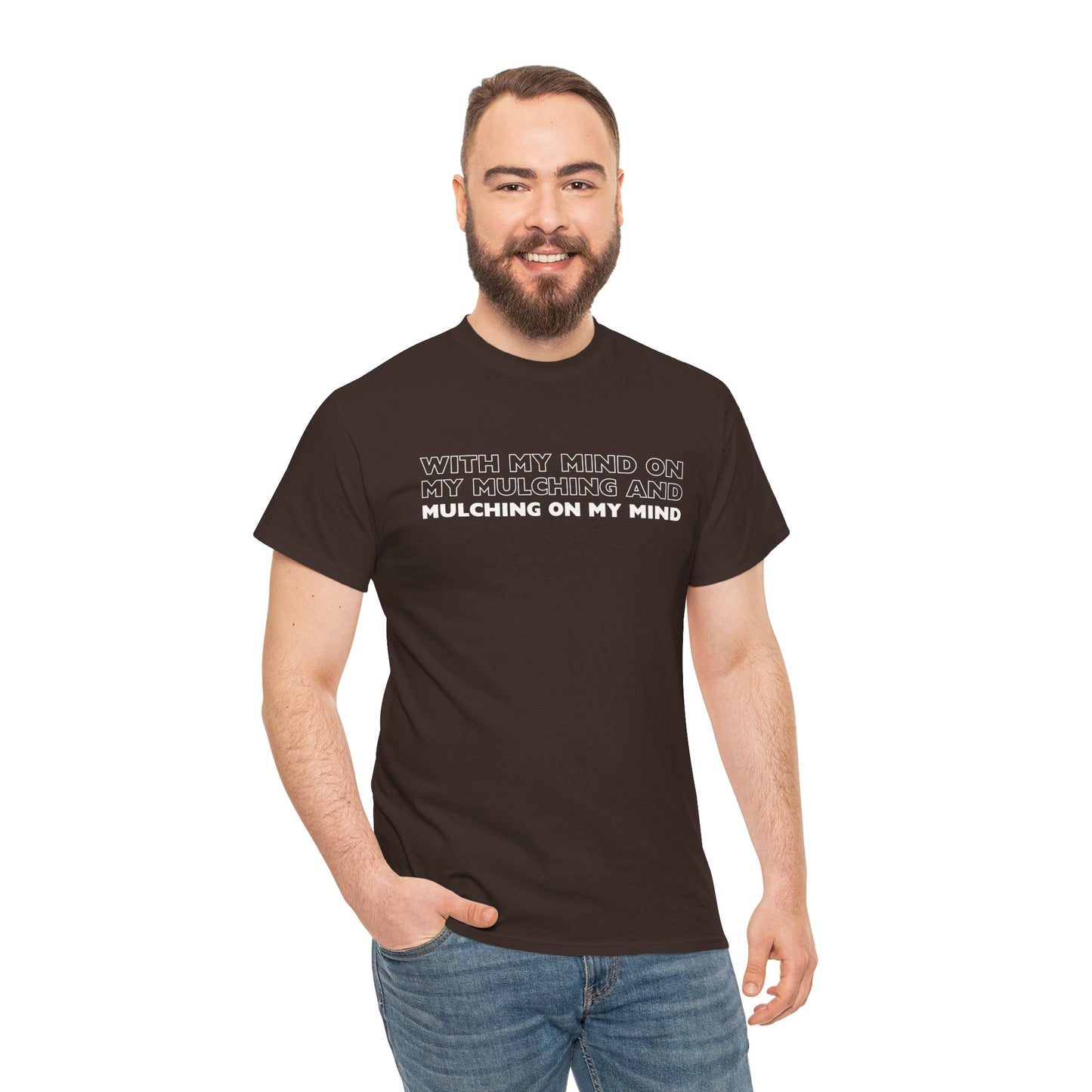 Mind on My Mulching Gardening Essential Tee