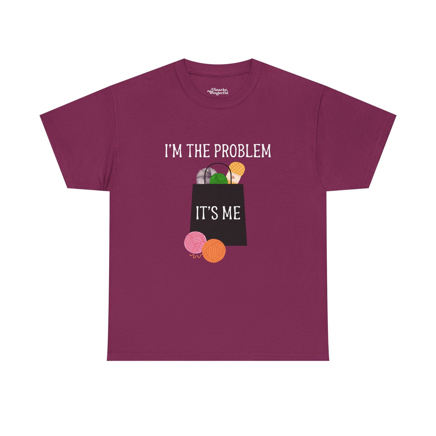 "I'm the Problem, It's Me" Yarn Hoarder Essentials Tee