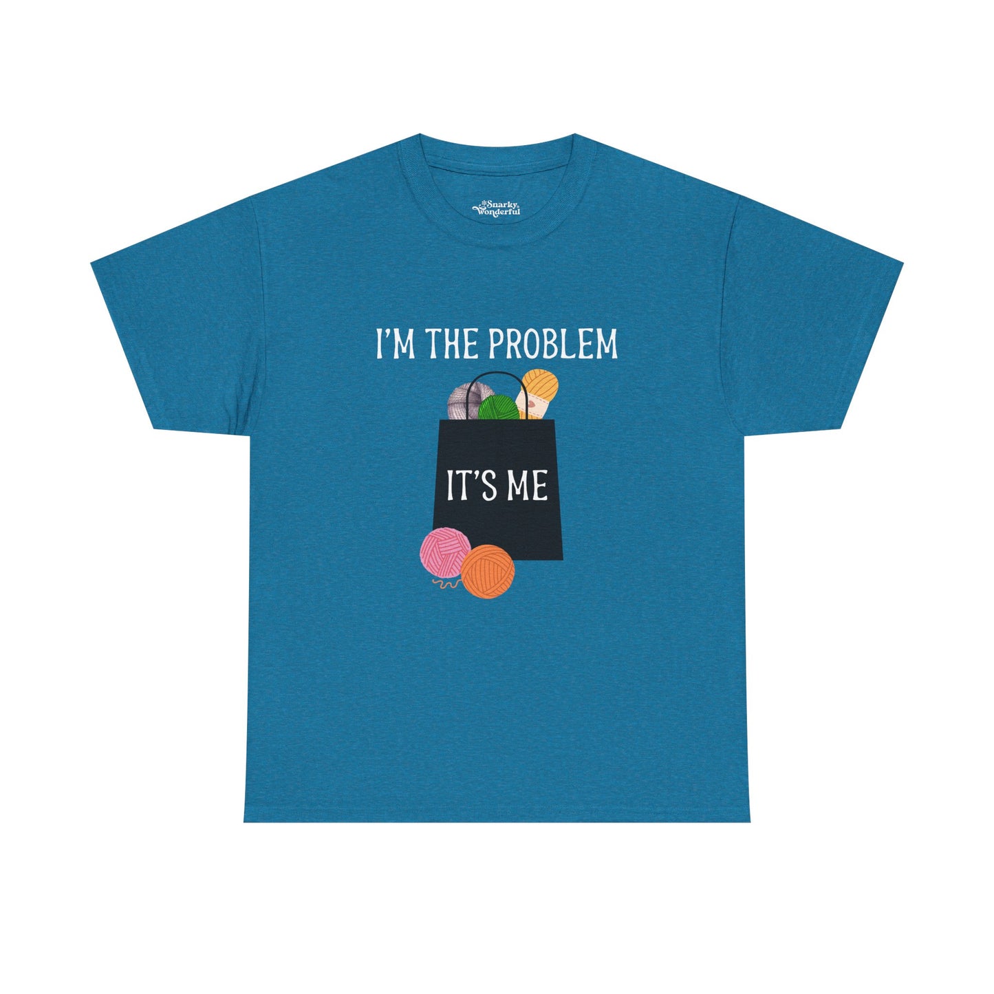 "I'm the Problem, It's Me" Yarn Hoarder Essentials Tee