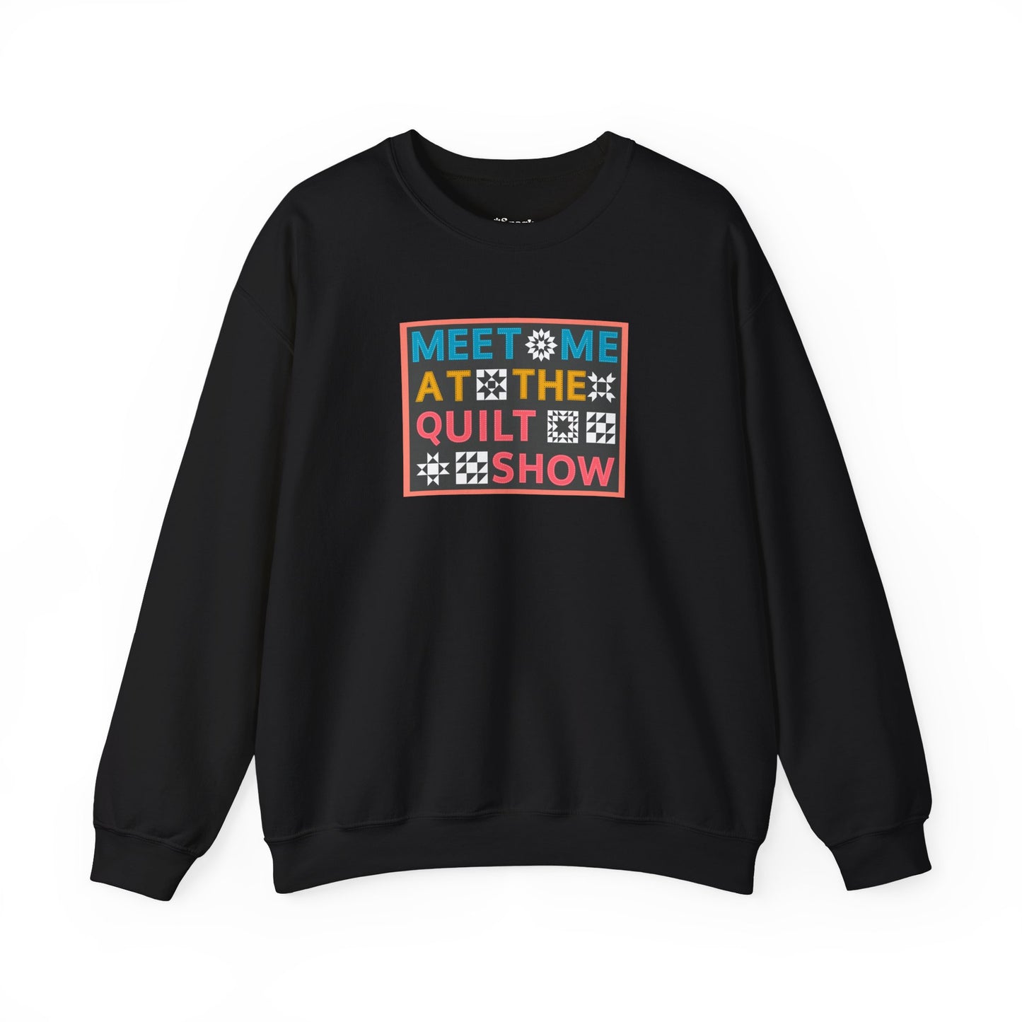 Meet Me at the Quilt Show Unisex Crewneck Sweatshirt
