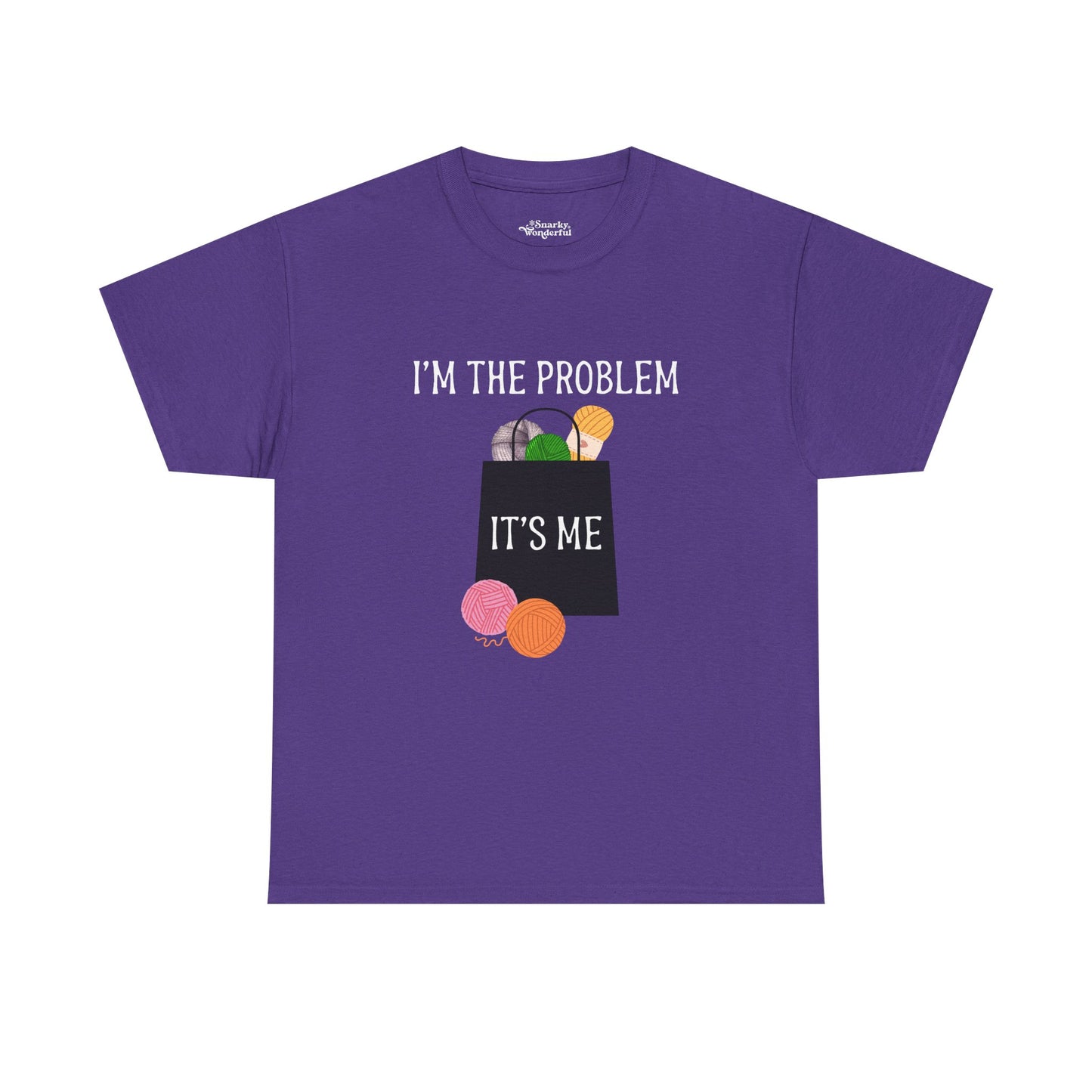 "I'm the Problem, It's Me" Yarn Hoarder Essentials Tee