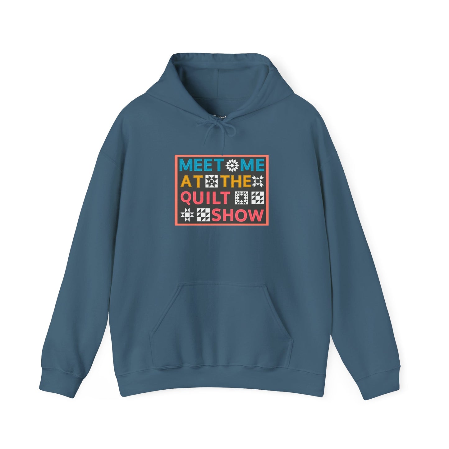Meet Me at the Quilt Show  Hoodie