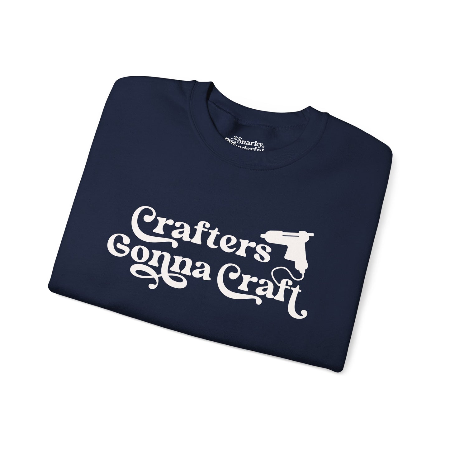 Crafters Gonna Craft Hot Glue Gun Sweatshirt