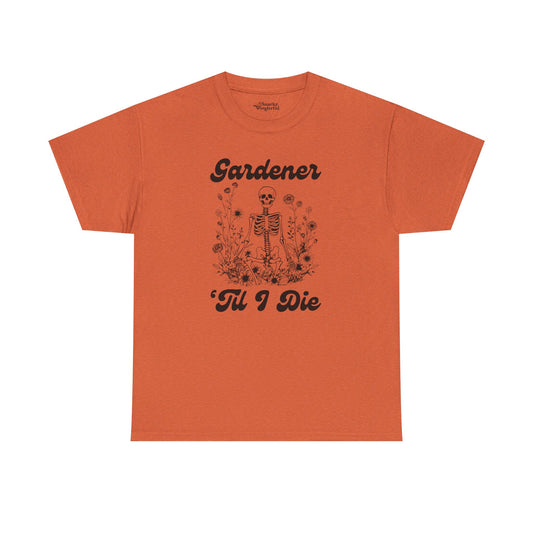 Gardener 'Til I Die Skeleton Essential Tee