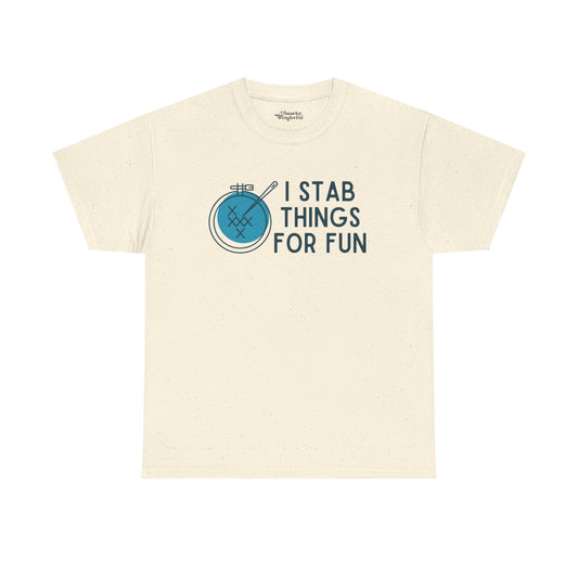 I Stab Things for Fun Embroidery Crafts Essential Tee
