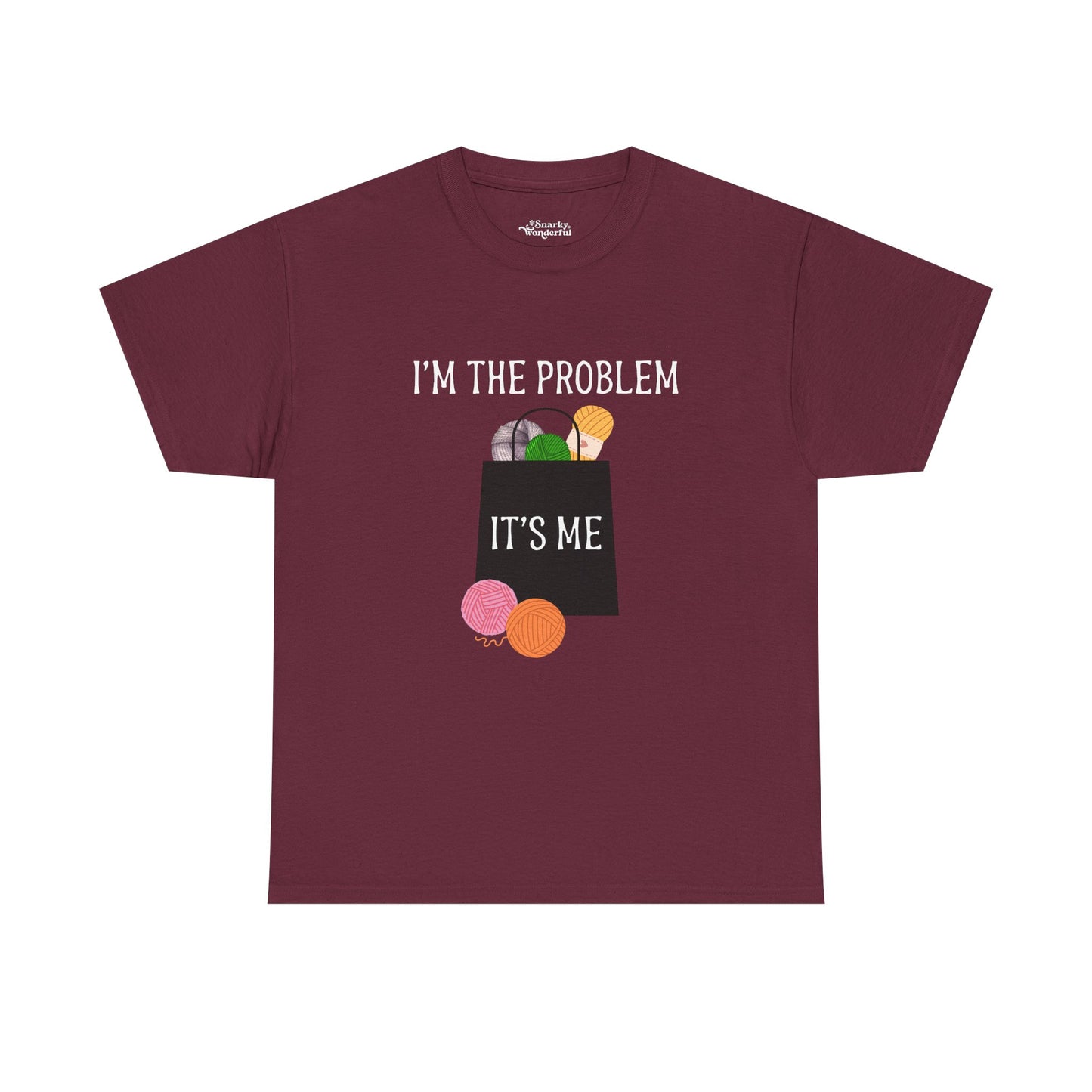 "I'm the Problem, It's Me" Yarn Hoarder Essentials Tee