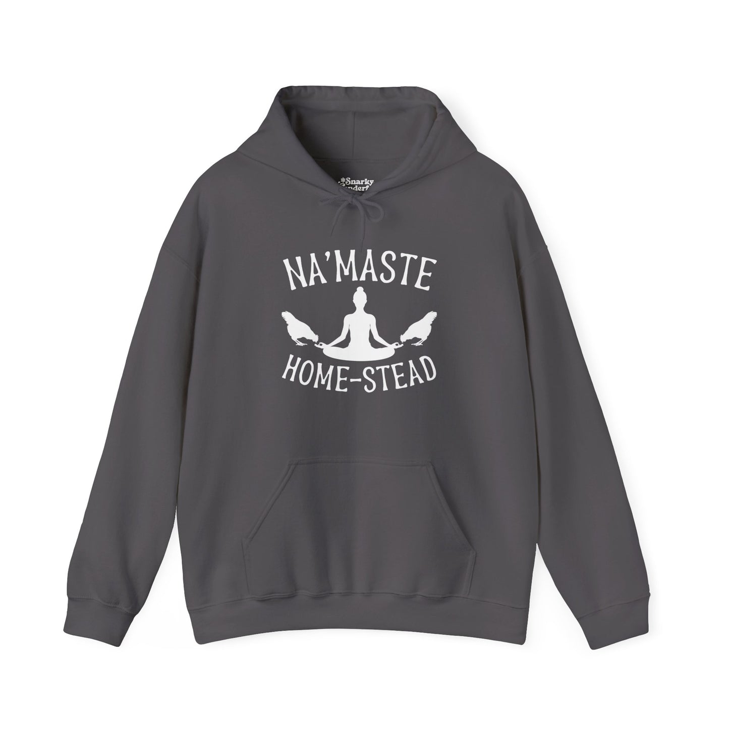 Homestead & Chill: Namaste Home-stead Hoodie - Snarky Wonderful - 12