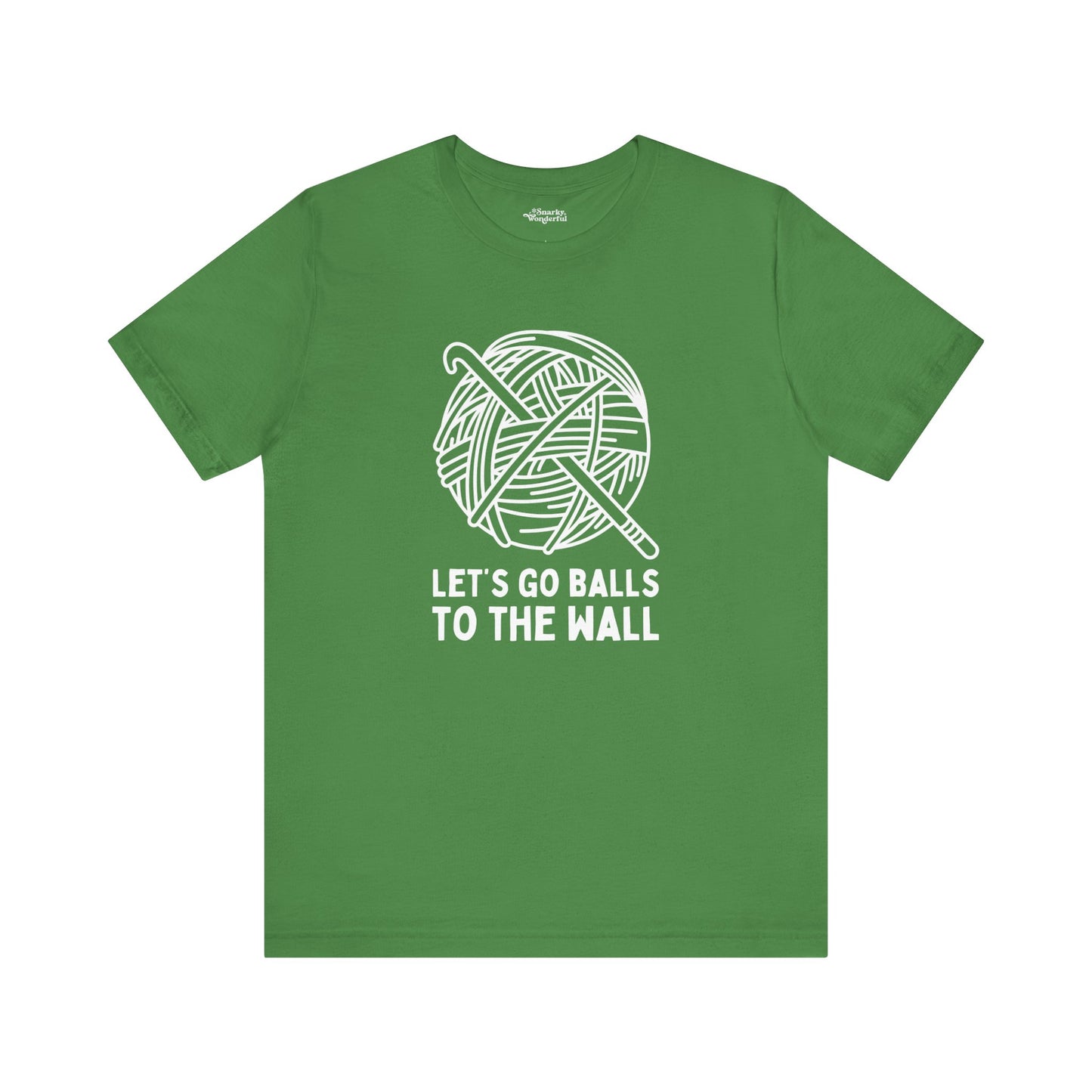 Let's Go Balls to the Wall Crochet T-Shirt - Snarky Wonderful - 10