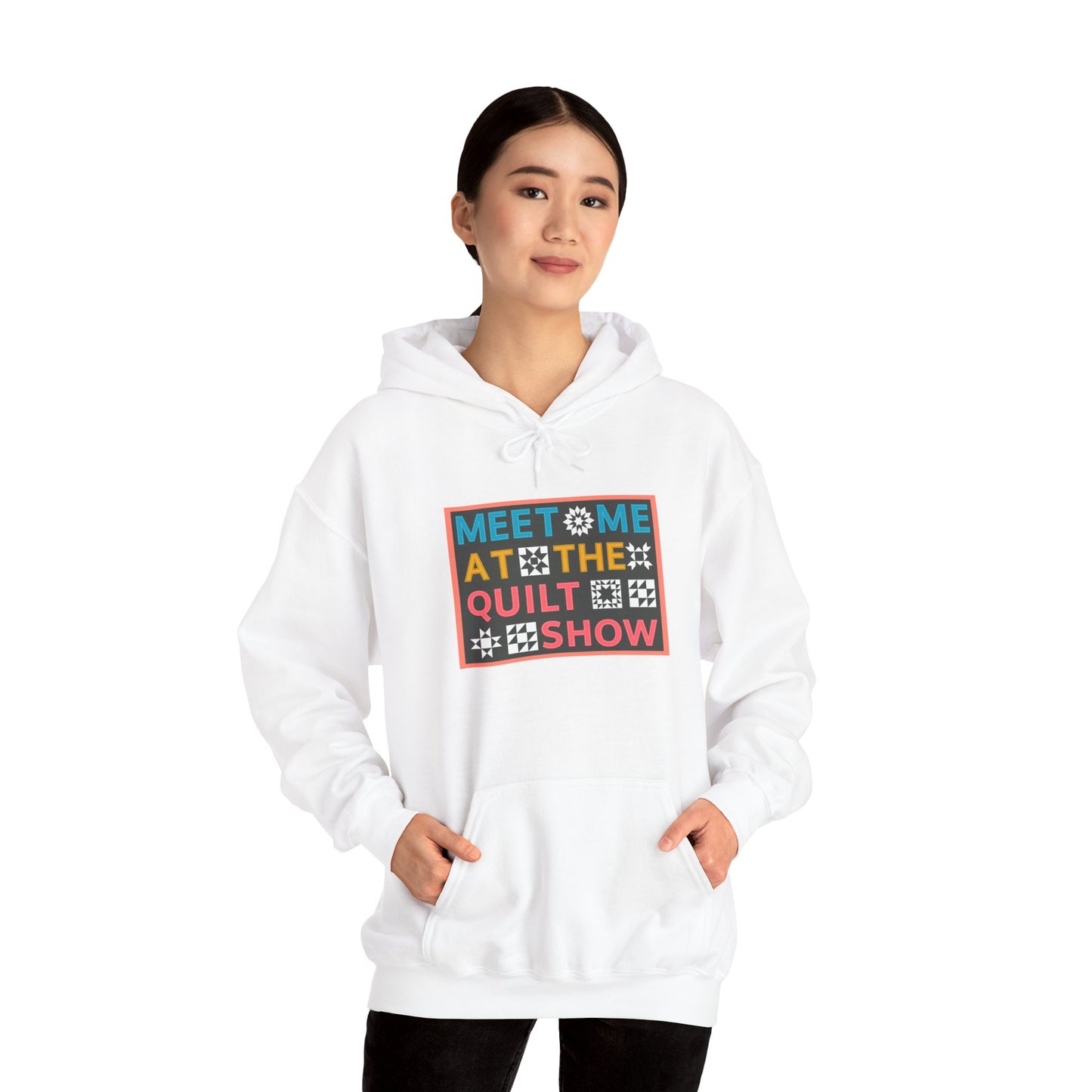 Meet Me at the Quilt Show  Hoodie
