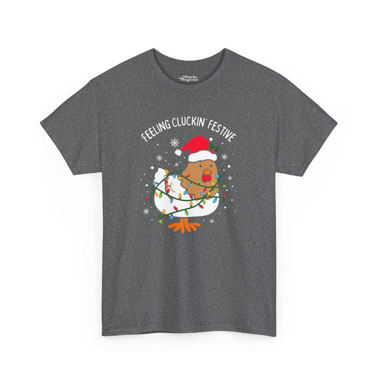 Feeling Cluckin' Festive Christmas Essential Tee