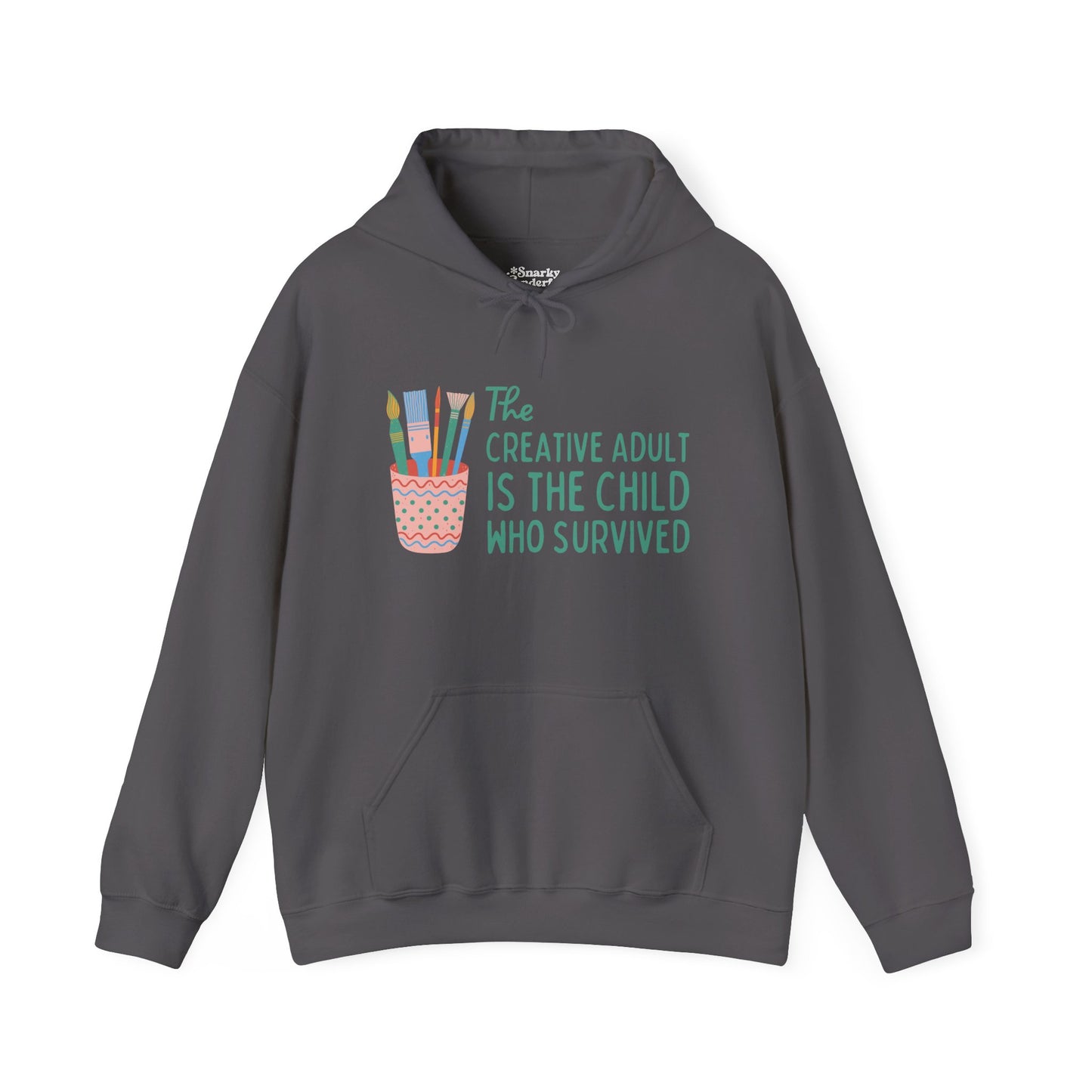 The Creative Adult is the Child Who Survived Hoodie