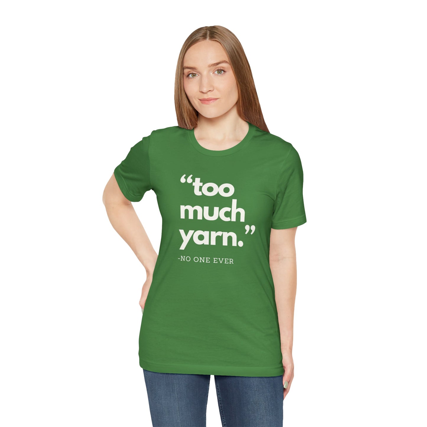 Too Much Yarn (Said No One Ever) Premium T-Shirt