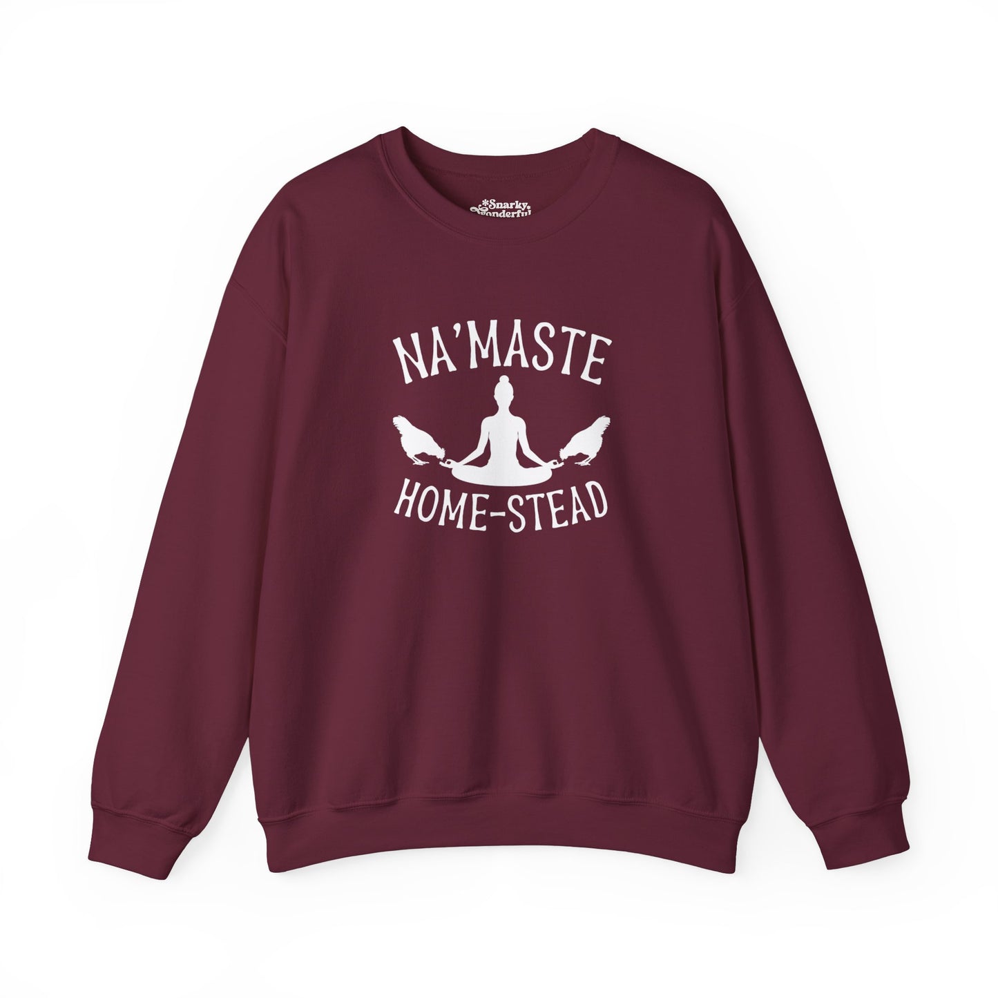 Homestead & Chill: Namaste Home-stead Sweatshirt - Snarky Wonderful - 8