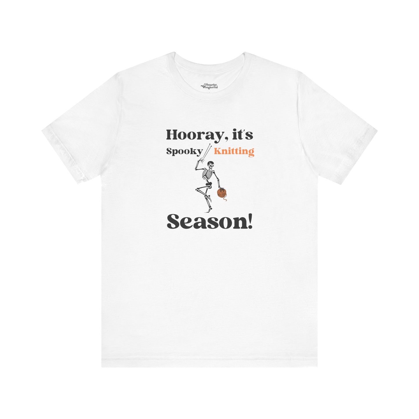 Dancing Skeleton Knitter T-Shirt – "Hooray, It's Spooky/Knitting Season" - Snarky Wonderful - 10