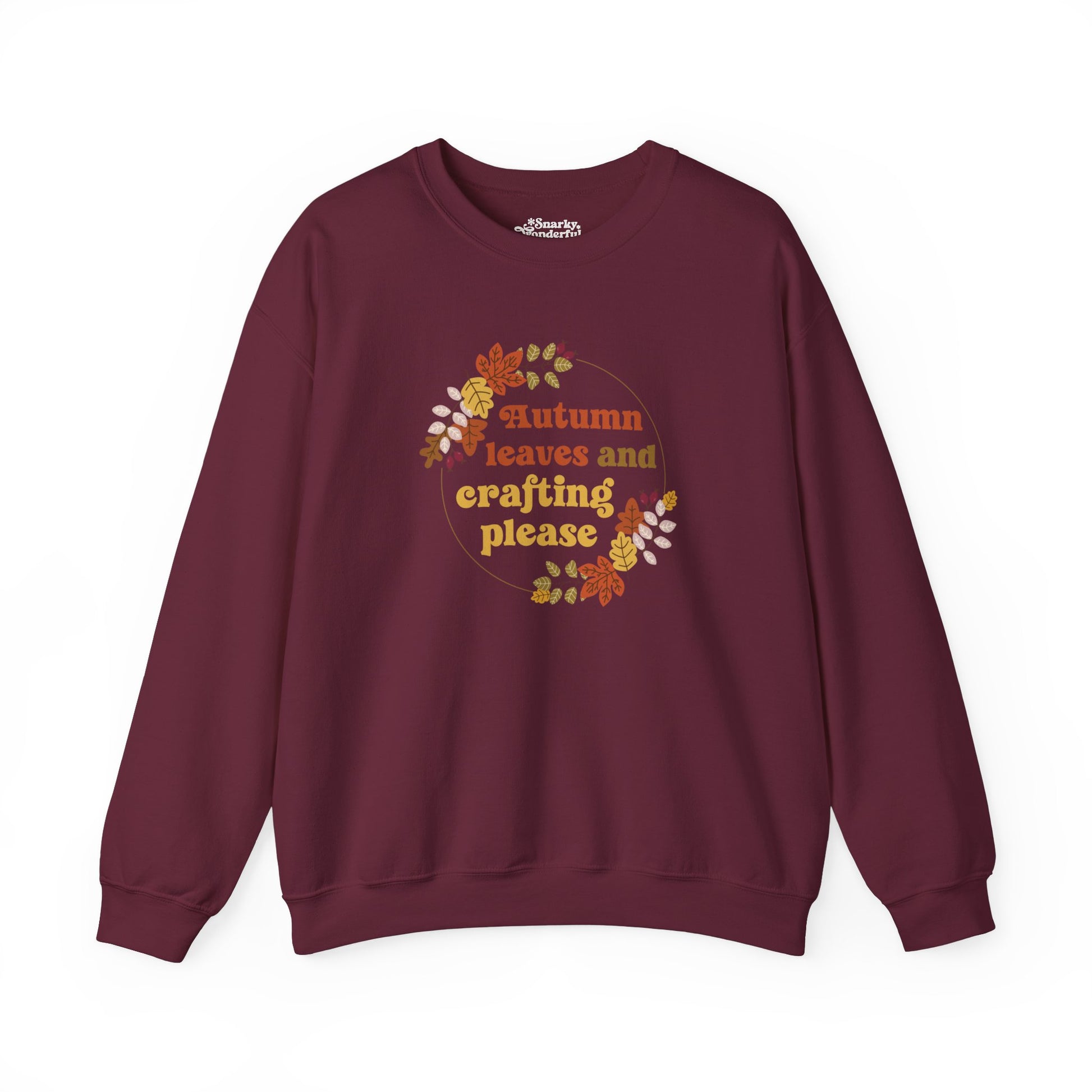 Autumn Leaves and Crafting Please Sweatshirt - Snarky Wonderful - 3