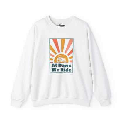 At Dawn We Ride Tractor Sweatshirt