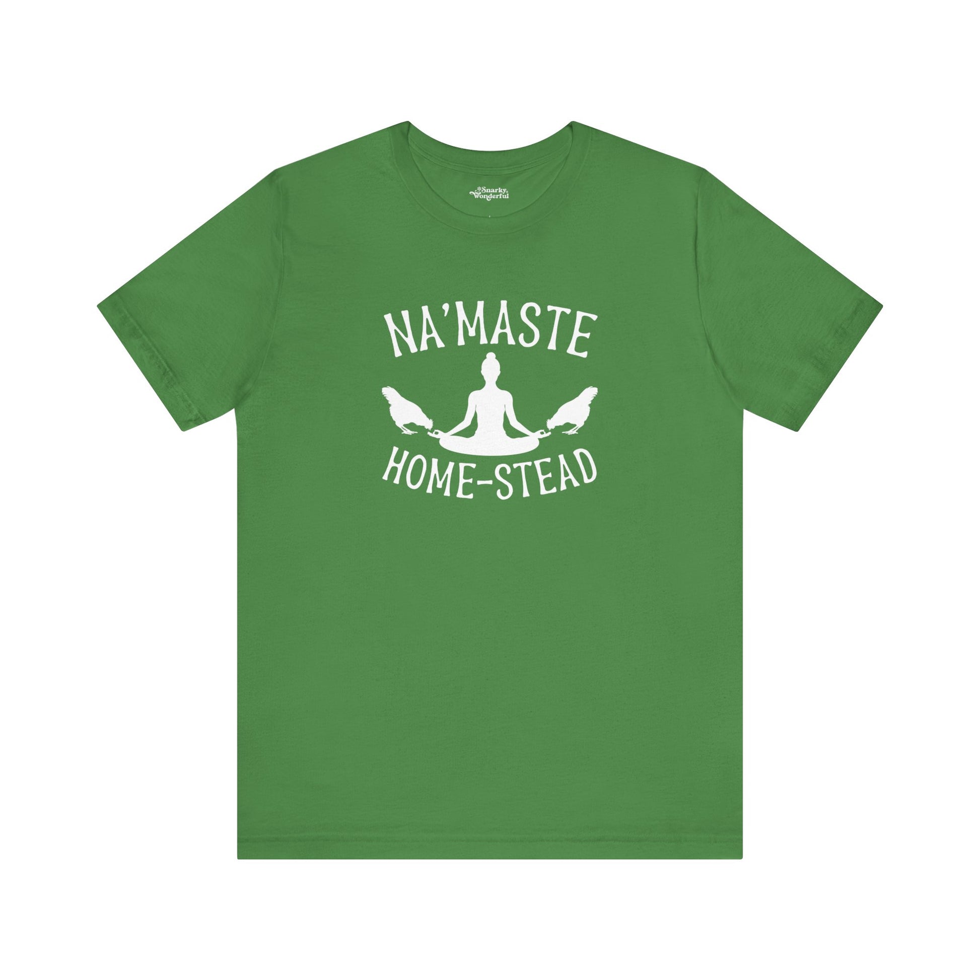 Homestead & Chill: Namaste Home-stead T-Shirt - Snarky Wonderful - 9