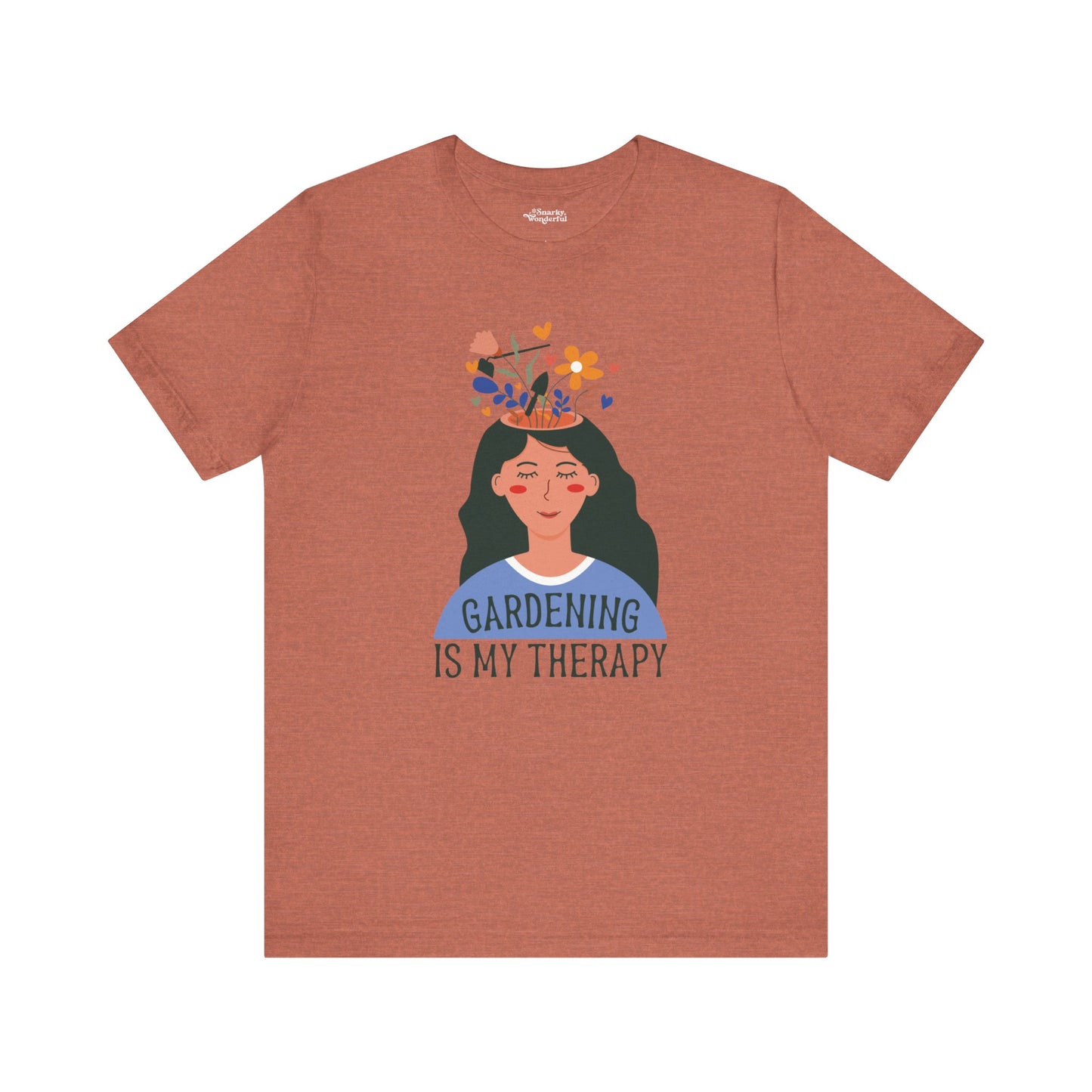 Gardening Is My Therapy Flower Dream T-Shirt - Snarky Wonderful - 10