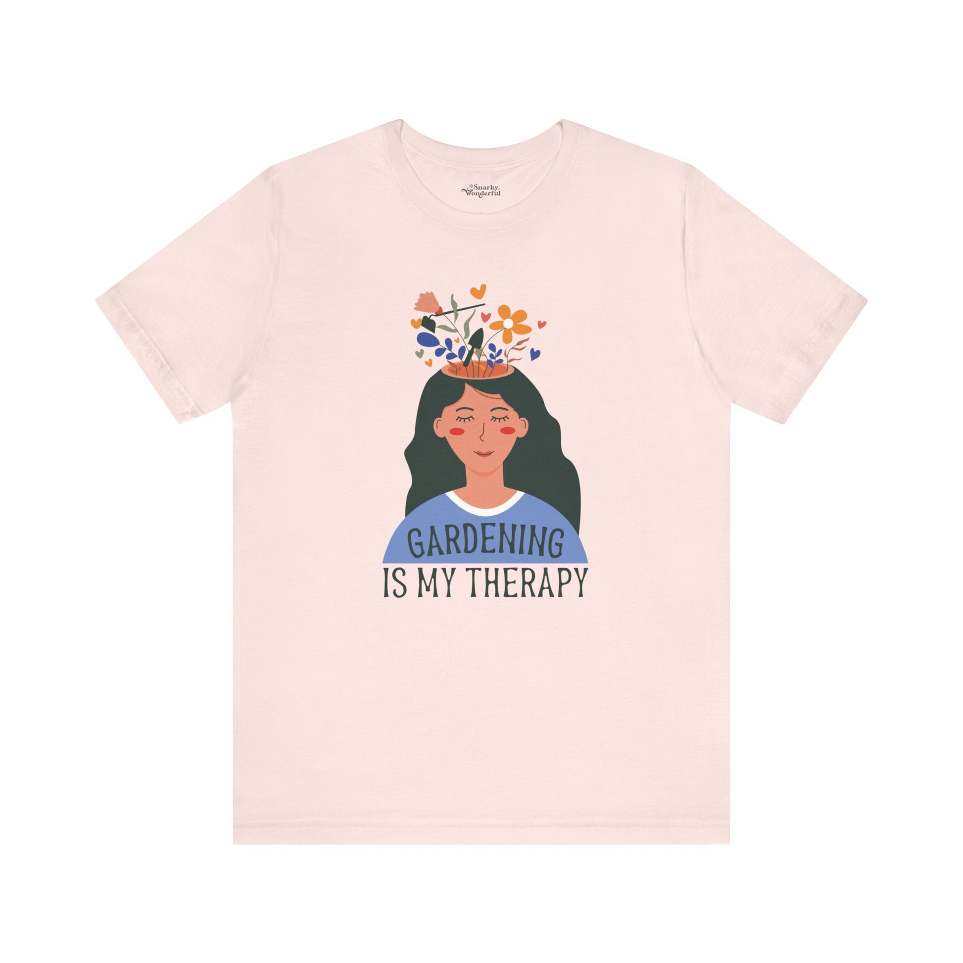 Gardening Is My Therapy Flower Dream T-Shirt - Snarky Wonderful - 7