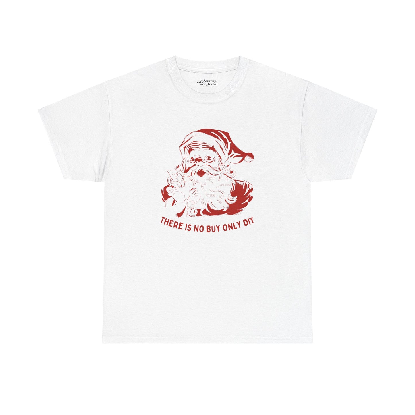 There is No Buy Only DIY Santa Essential Tee