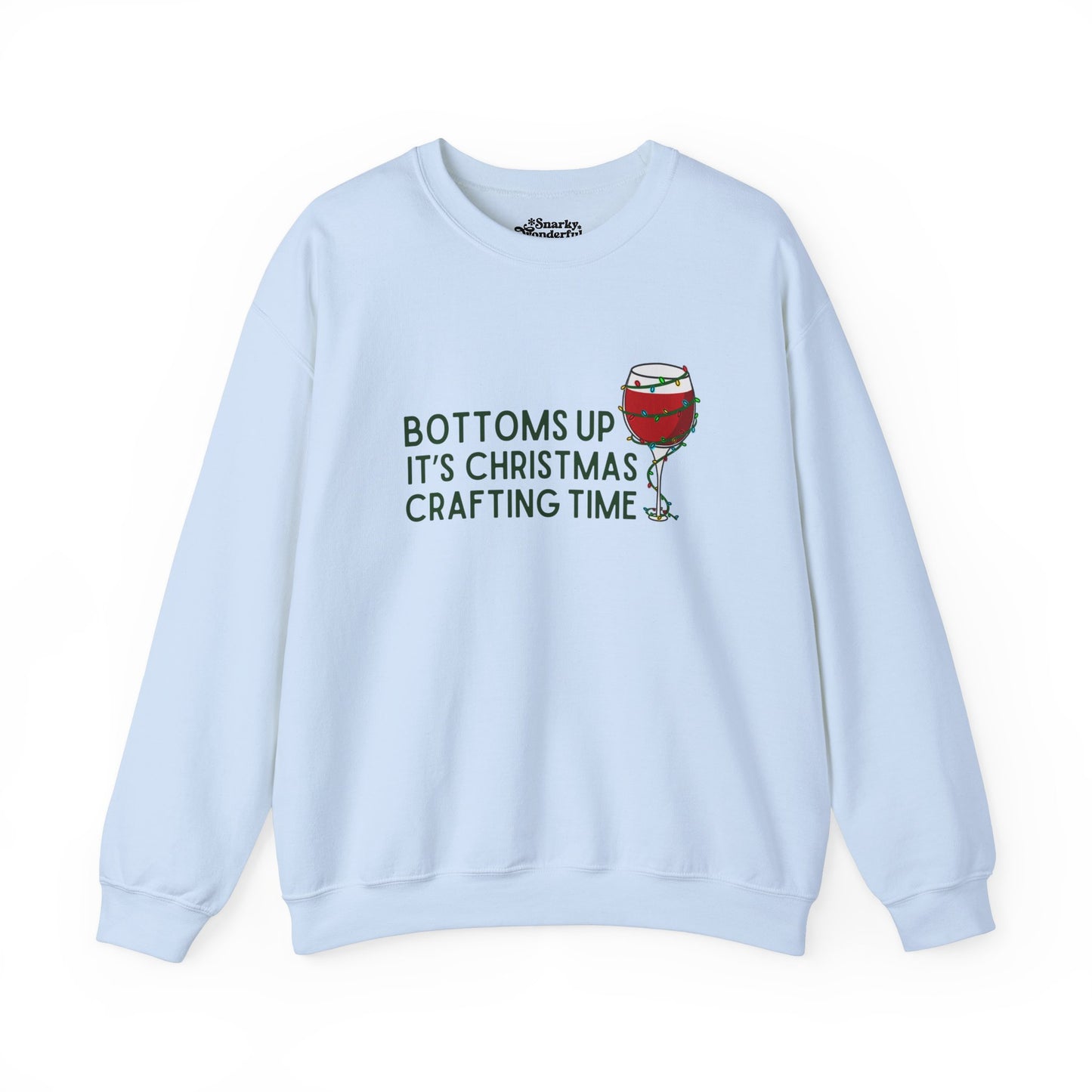 Bottoms Up It's Christmas Crafting Time Sweatshirt