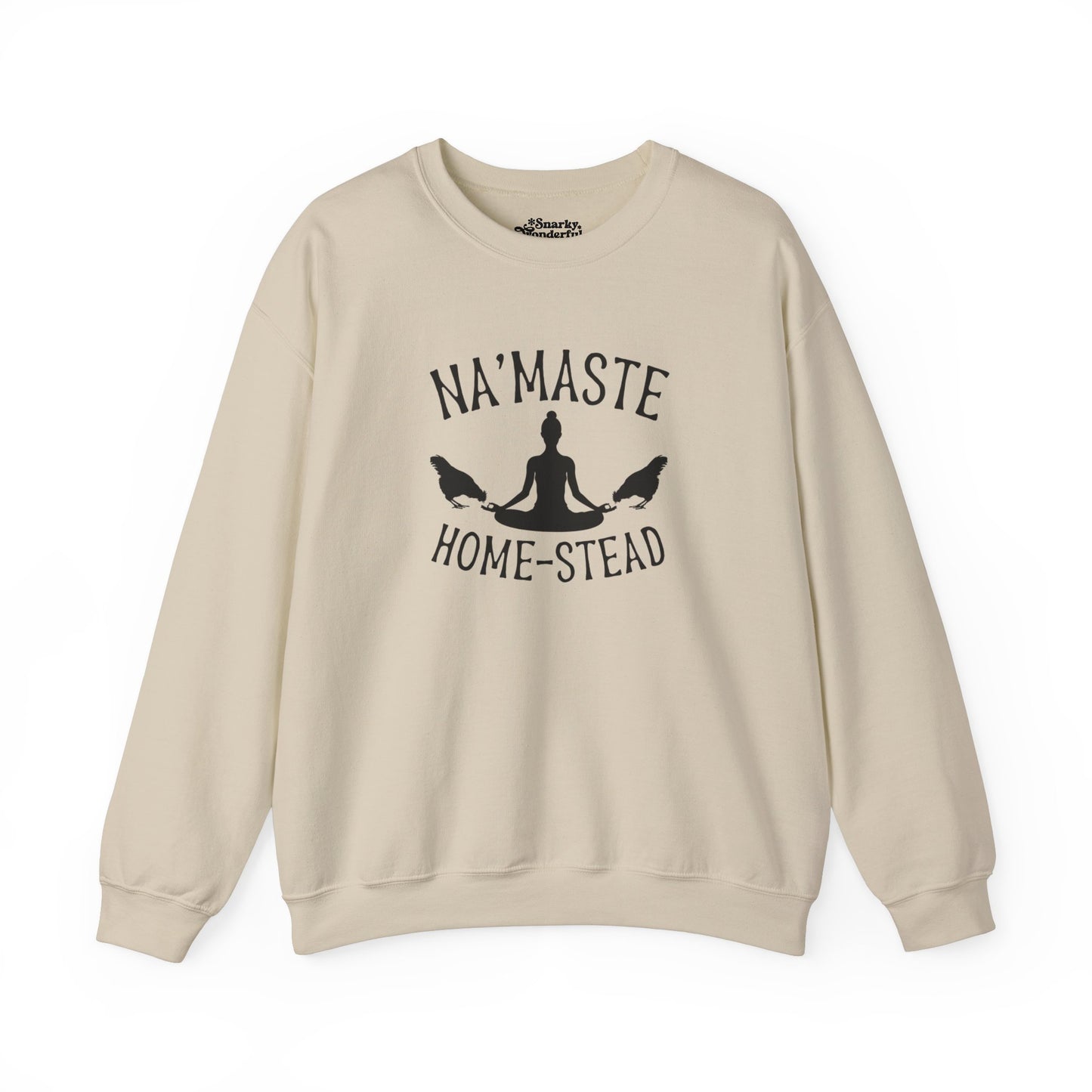 Homestead & Chill: Namaste Home-stead Sweatshirt - Snarky Wonderful - 12