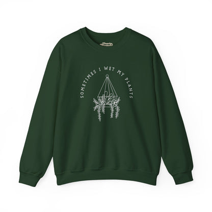 Sometimes I Wet My Plants Sweatshirt - Snarky Wonderful - 11