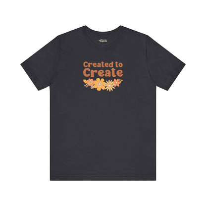 Created to Create T-Shirt - Snarky Wonderful - 3