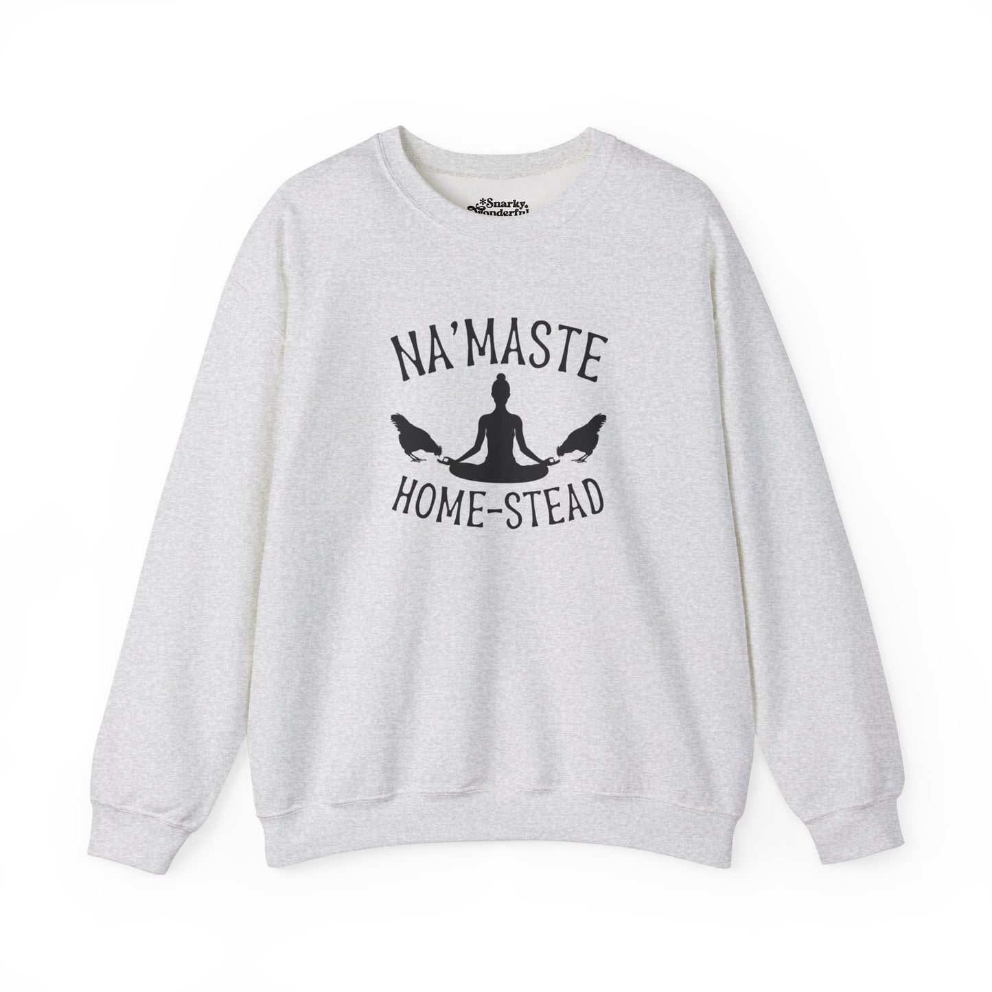 Homestead & Chill: Namaste Home-stead Sweatshirt - Snarky Wonderful - 3