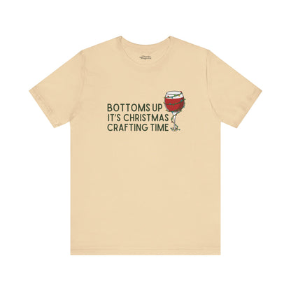 Bottoms Up It's Christmas Crafting Time Premium T-Shirt