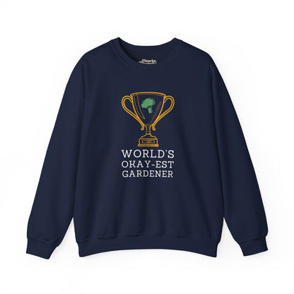 World's Okay-est Gardener Sweatshirt