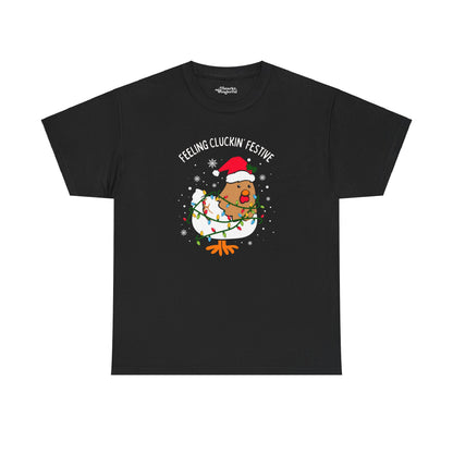 Feeling Cluckin' Festive Christmas Essential Tee