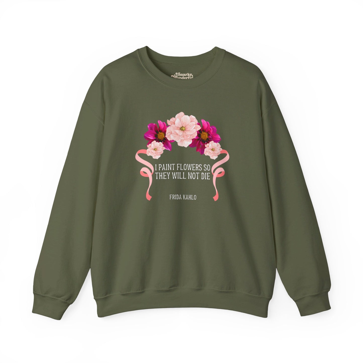 I Paint Flowers So They Will Not Die Sweatshirt - Snarky Wonderful - 8