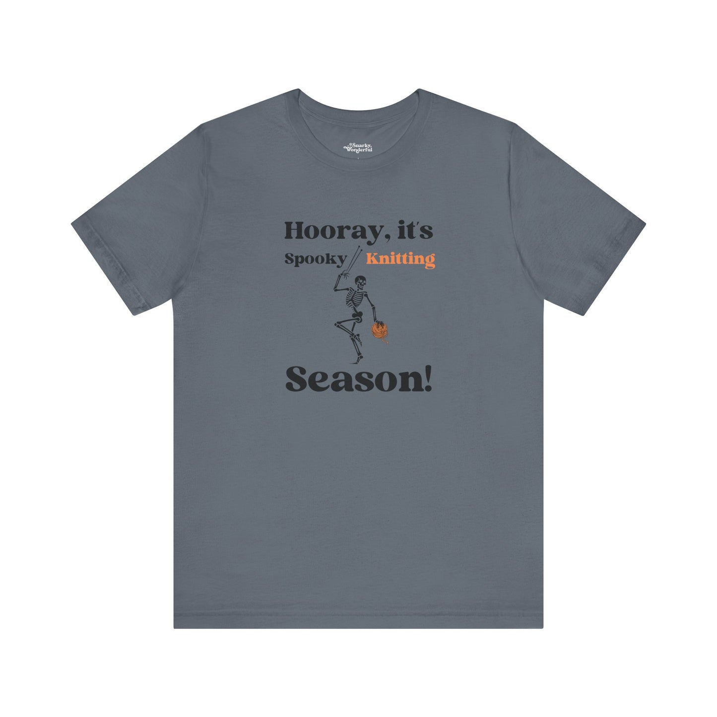 Dancing Skeleton Knitter T-Shirt – "Hooray, It's Spooky/Knitting Season" - Snarky Wonderful - 9