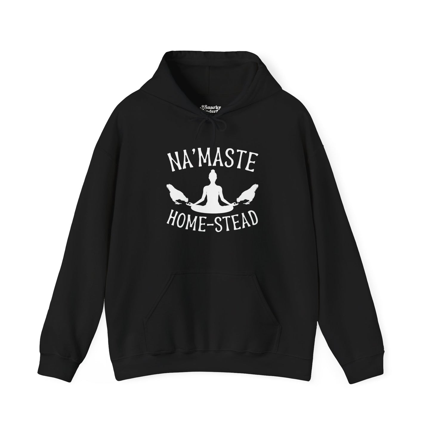 Homestead & Chill: Namaste Home-stead Hoodie - Snarky Wonderful - 5