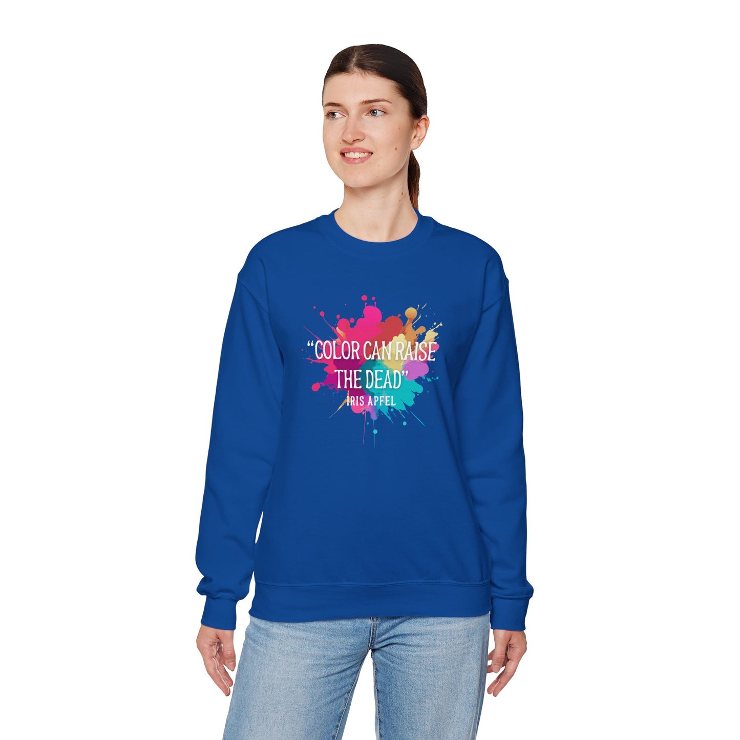 Color Can Raise the Dead Sweatshirt