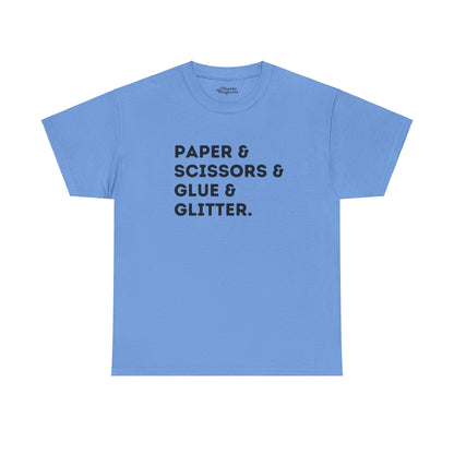 Paper & Scissors & Glue & Glitter Essential Tee