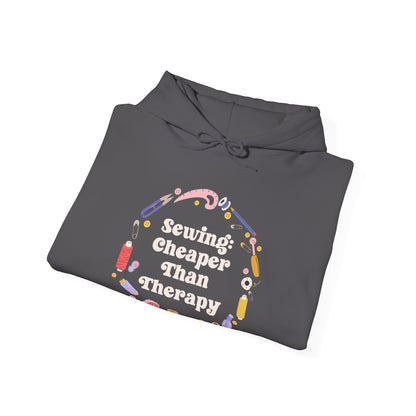 Sewing is Cheaper Than Therapy Hoodie