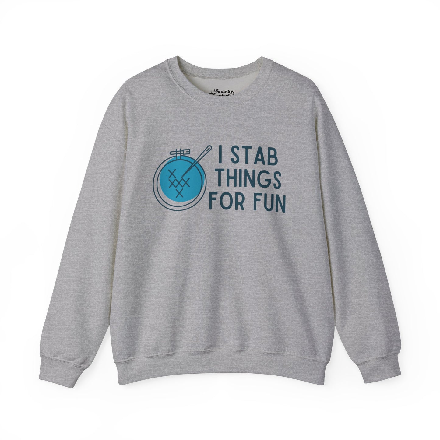 I Stab Things for Fun Embroidery Crafts Sweatshirt