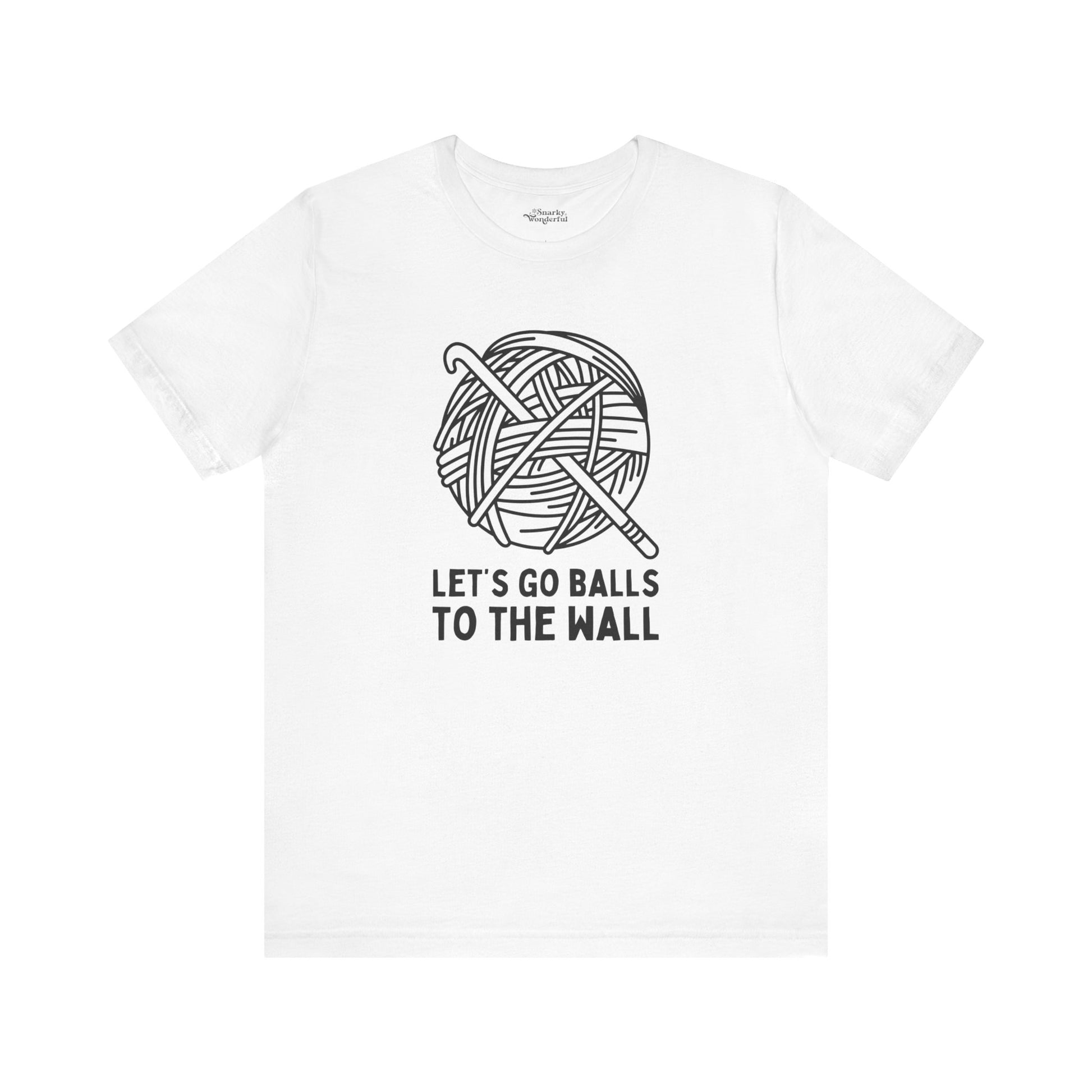 Let's Go Balls to the Wall Crochet T-Shirt - Snarky Wonderful - 13