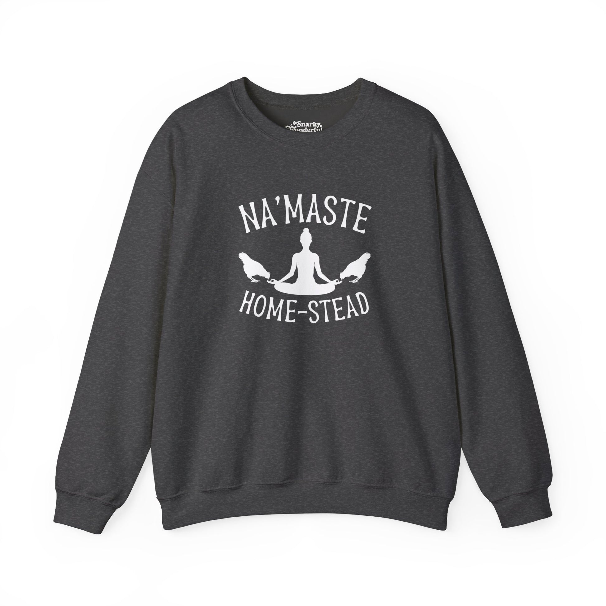 Homestead & Chill: Namaste Home-stead Sweatshirt - Snarky Wonderful - 4