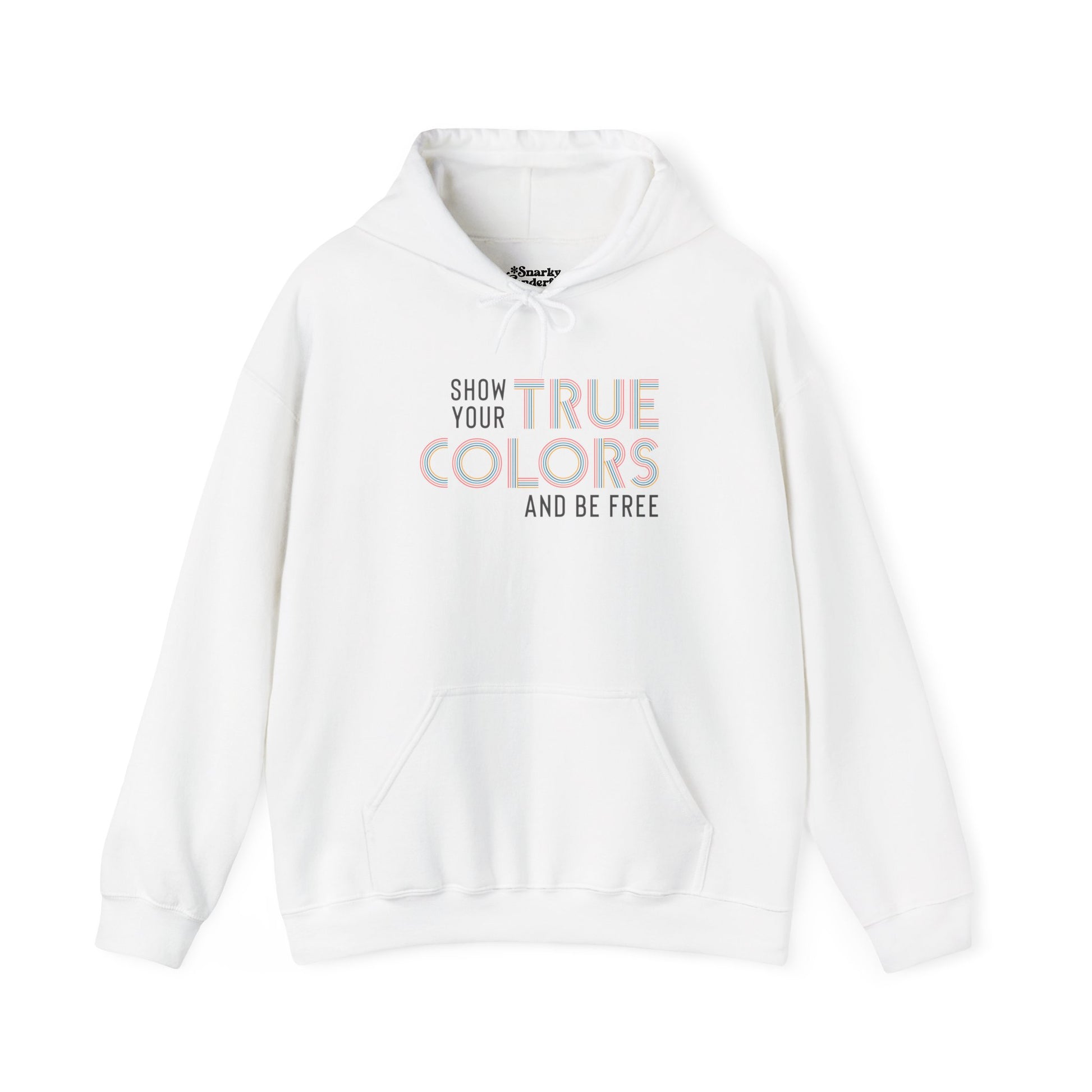 Show Your True Colors and Be Free Hoodie - Snarky Wonderful - 4