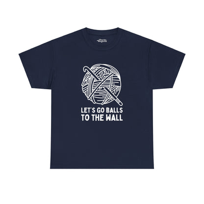 Let's Go Balls to the Wall Crochet Essential Tee