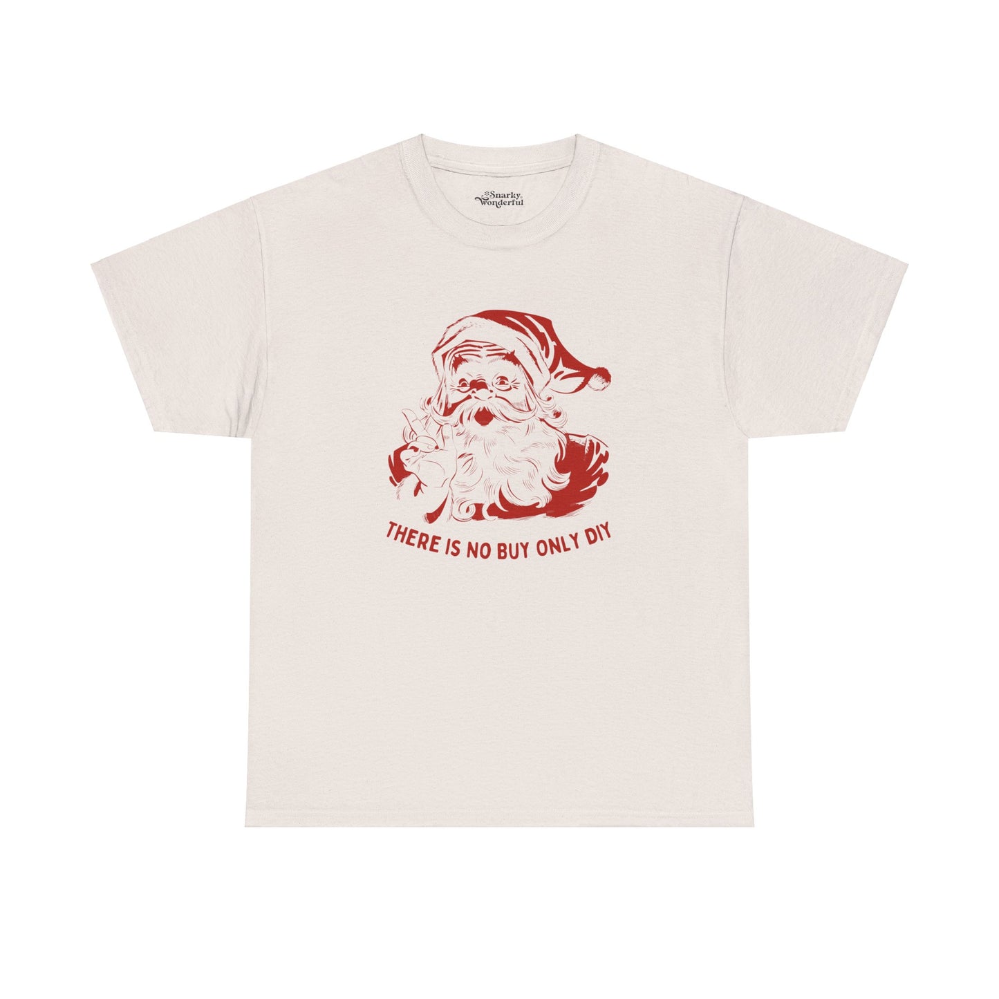 There is No Buy Only DIY Santa Essential Tee