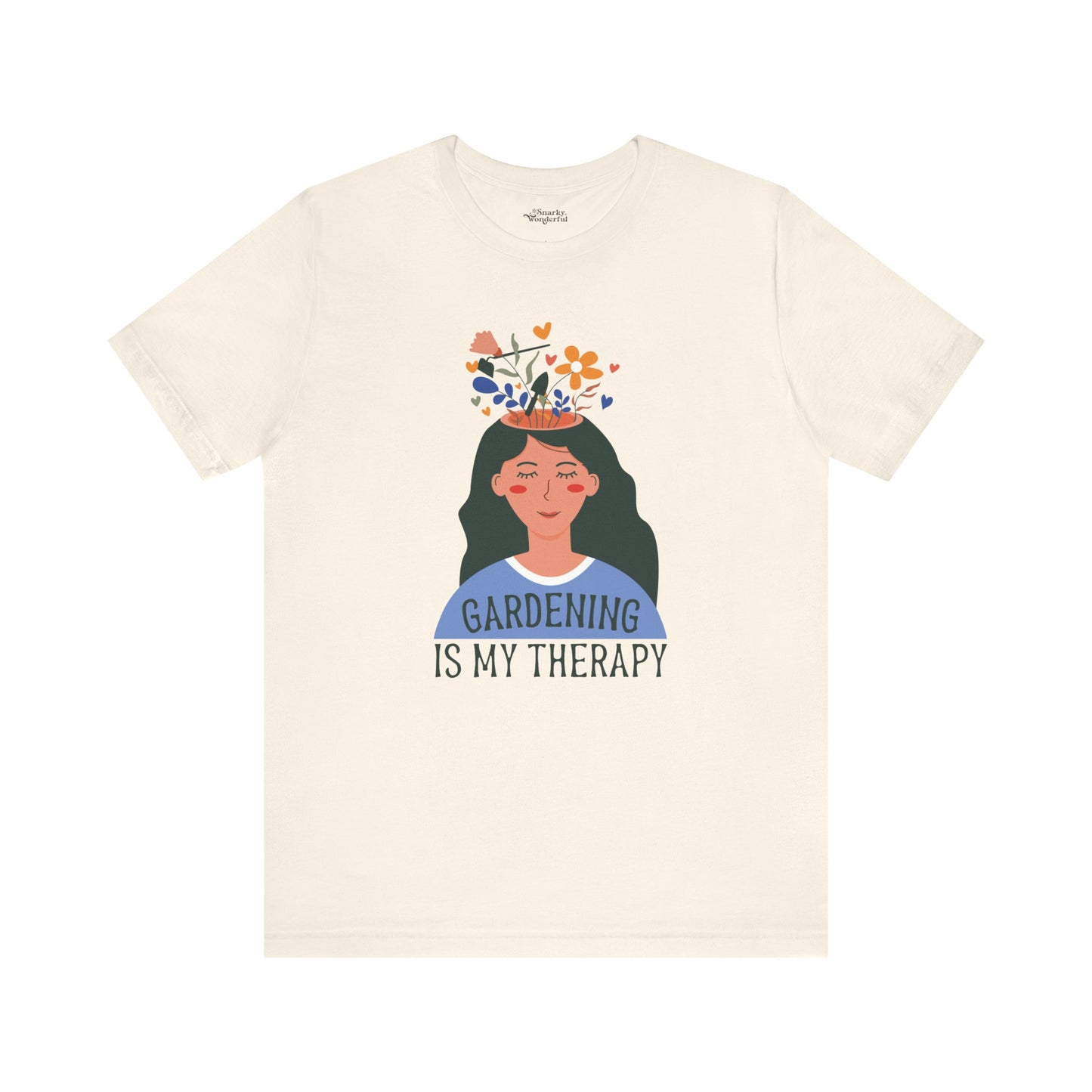 Gardening Is My Therapy Flower Dream T-Shirt - Snarky Wonderful - 4