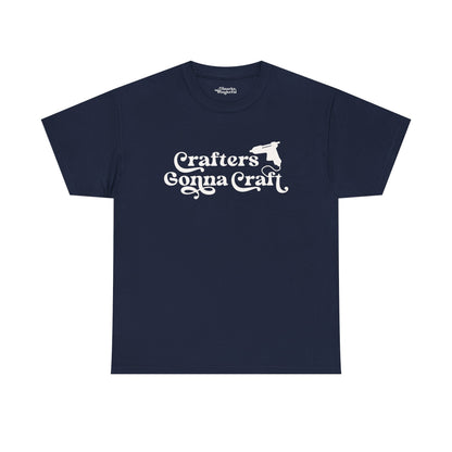 Crafters Gonna Craft Hot Glue Gun Essential Tee