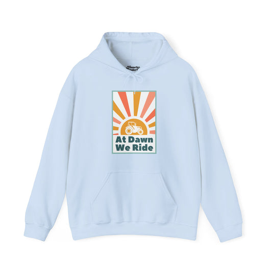 At Dawn We Ride Tractor Hoodie